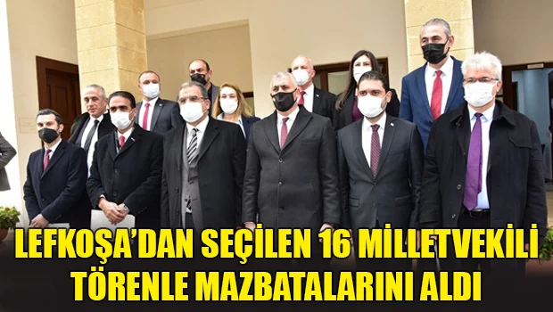 Lefkoşa milletvekili olarak mazbatasını aldı